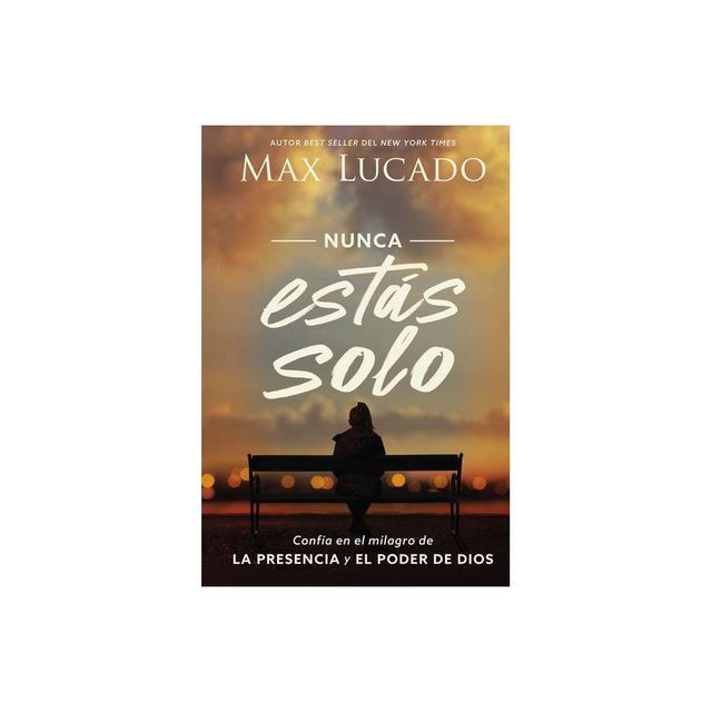 Nunca Ests Solo - by Max Lucado (Paperback)