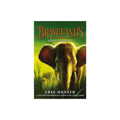 Bravelands: Blood and Bone - by Erin Hunter (Paperback)