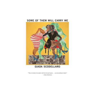 Some of Them Will Carry Me - by Giada Scodellaro (Paperback)