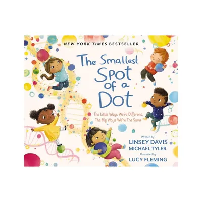 The Smallest Spot of a Dotx - by Linsey Davis & Michael Tyler (Hardcover)