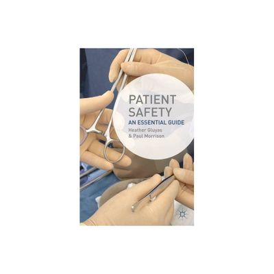 Patient Safety - by Heather Gluyas & Paul Morrison (Paperback)