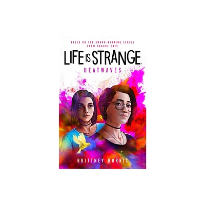 Life Is Strange: Heatwaves - (Paperback)