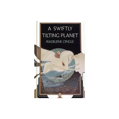 Swiftly Tilting Planet - (Wrinkle in Time Quintet) by Madeleine LEngle (Hardcover)