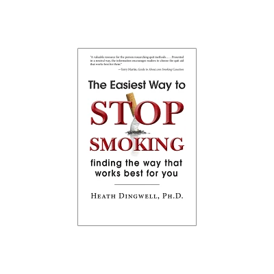 The Easiest Way to Stop Smoking - by Heath Dingwell (Hardcover)