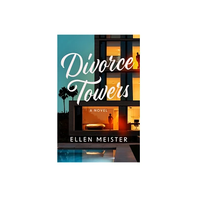 Divorce Towers - by Ellen Meister (Paperback)