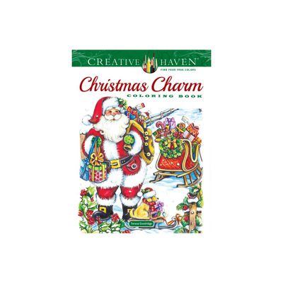 Creative Haven Christmas Charm Coloring Book - (Adult Coloring Books: Christmas) by Teresa Goodridge (Paperback)