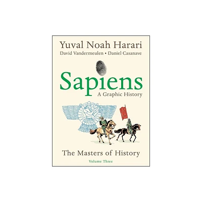 Sapiens: A Graphic History, Volume 3 - by Yuval Noah Harari (Paperback)