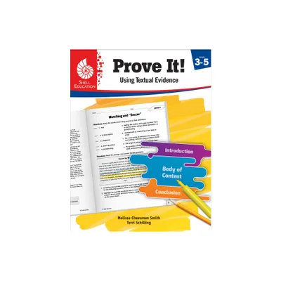 Prove It! Using Textual Evidence, Levels 3-5 - by Melissa Cheesman Smith & Terri Schilling (Paperback)