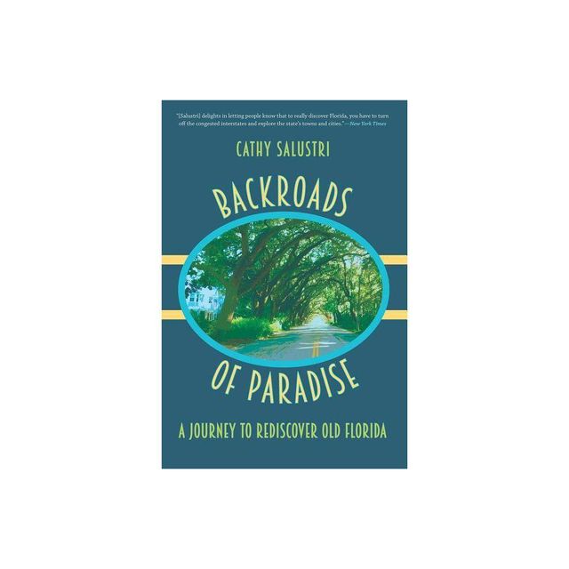 Backroads of Paradise - by Cathy Salustri (Paperback)