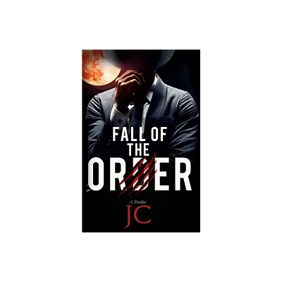 Fall of the Order - by Jc (Paperback)