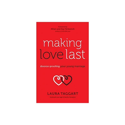 Making Love Last - by Laura Taggart (Paperback)