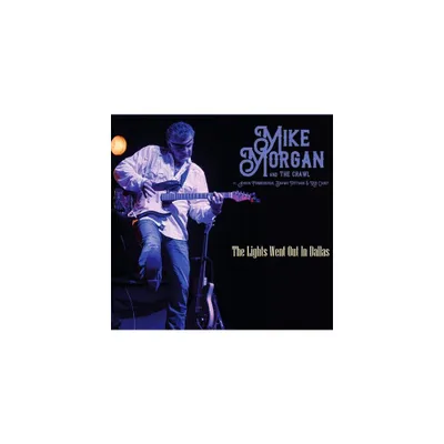 Mike Morgan & the Crawl - Lights Went Out In Dallas (CD)