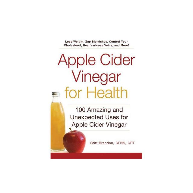 Apple Cider Vinegar for Health - (For Health) by Britt Brandon (Paperback)