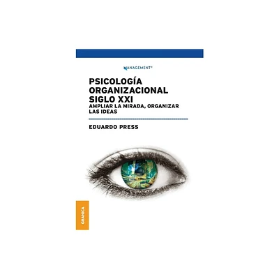 Psicologa Organizacional Siglo XXI - by Eduardo Press (Paperback)