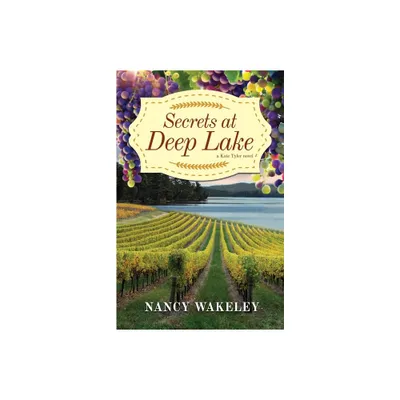 Secrets at Deep Lake - (A Kate Tyler Novel) by Nancy Wakeley (Paperback)