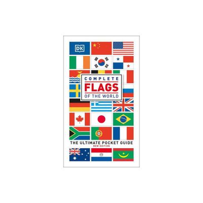 Complete Flags of the World - by DK (Hardcover)