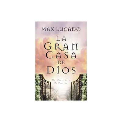 La Gran Casa de Dios - by Max Lucado (Paperback)