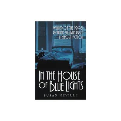 In House of Blue Lights - by Susan Neville (Paperback)