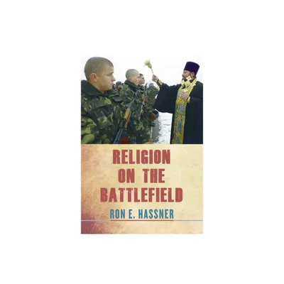 Religion on the Battlefield - by Ron E Hassner (Hardcover)