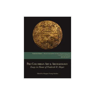 Pre-Columbian Art & Archaeology - by Margaret Young-Snchez (Paperback)