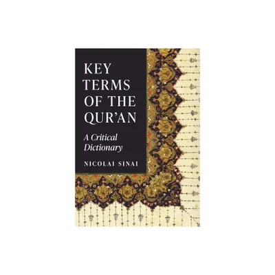 Key Terms of the Quran - by Nicolai Sinai (Hardcover)