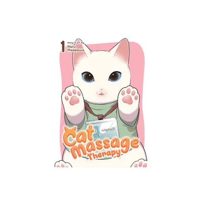 Cat Massage Therapy Vol. 1 - by Haru Hisakawa (Paperback)