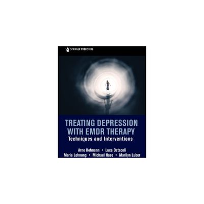 Treating Depression with EMDR Therapy - by Arne Hofmann & Luca Ostacoli & Maria Lehnung (Paperback)