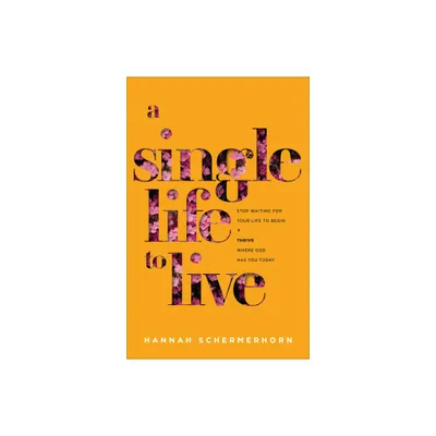 Single Life to Live - by Hannah Schermerhorn (Hardcover)