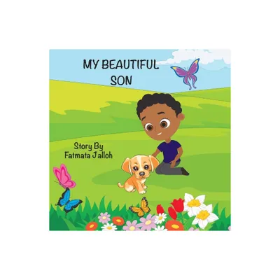 My Beautiful Son - by Fatmata Jalloh (Paperback)