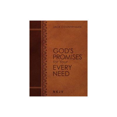 Gods Promises for Your Every Need NKJV (Large Text Leathersoft) - (Gods Promises(r)) by Jack Countryman (Leather Bound)