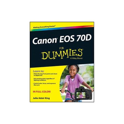 Canon EOS 70D for Dummies - (For Dummies) by Julie Adair King (Paperback)