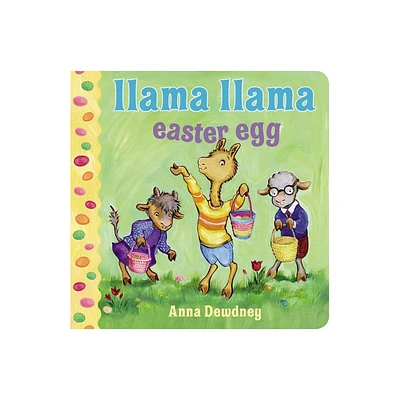 Llama Llama Easter Egg - By Anna Dewdney ( Board Book )