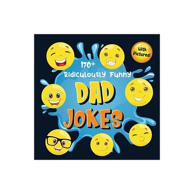 170+ Ridiculously Funny Dad Jokes - by Bim Bam Bom Funny Joke Books (Paperback)