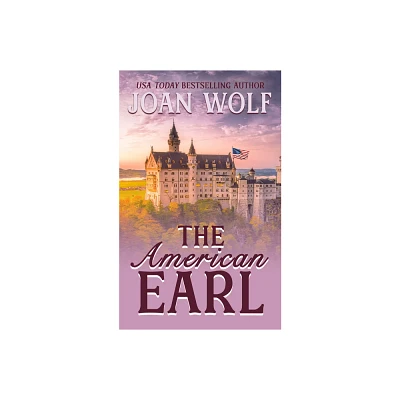 The American Earl - by Joan Wolf (Paperback)