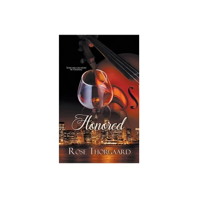 Honored - (A Dark Mafia Romance) by Rose Thorgaard (Paperback)