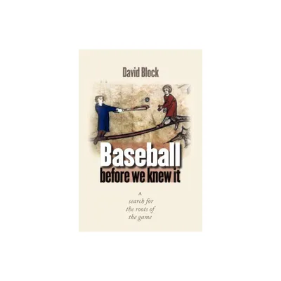 Baseball Before We Knew It