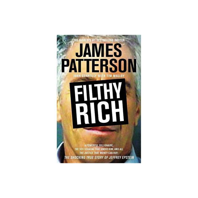 Filthy Rich - by James Patterson & John Connolly (Paperback)