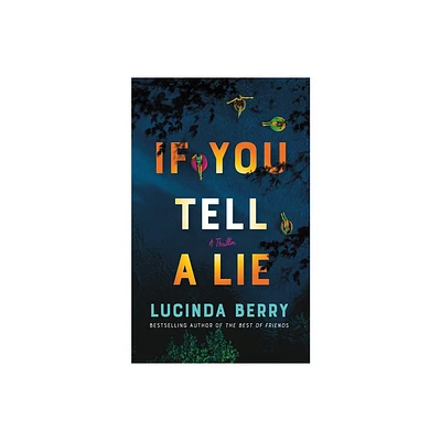 If You Tell a Lie - by Lucinda Berry (Paperback)