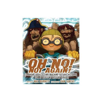 Oh No! Not Again! - (Oh No! Picture Book) by Mac Barnett (Hardcover)