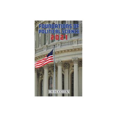 Foundations of Political Science - by Rodgir Cohen (Hardcover)