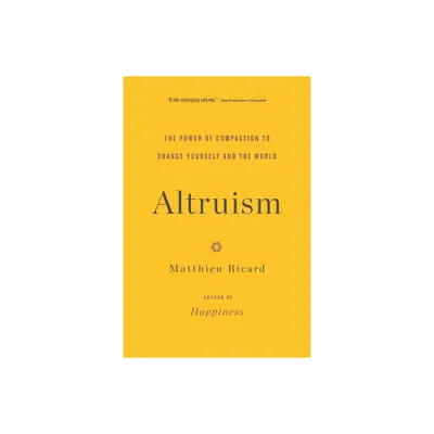 Altruism - by Matthieu Ricard (Paperback)