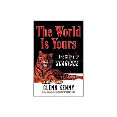 The World Is Yours - by Glenn Kenny (Hardcover)