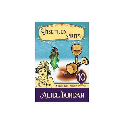 Unsettled Spirits (A Daisy Gumm Majesty Mystery, Book 10) - by Alice Duncan (Paperback)