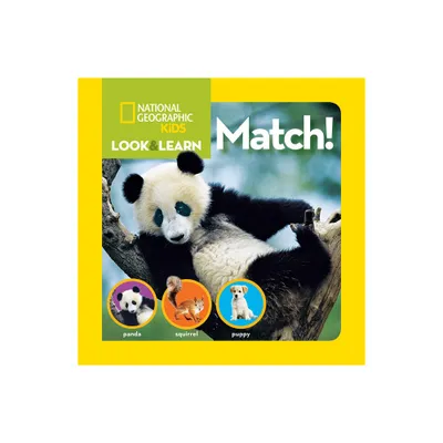 National Geographic Kids Look and Learn: Match! - (National Geographic Little Kids Look & Learn) (Board Book)