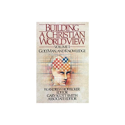 Building a Christian World View - by Gary Scott Smith & W Andrew Hoffecker (Paperback)