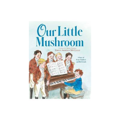 Our Little Mushroom - by Emily Arnold McCully (Hardcover)