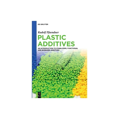 Plastic Additives - by Rudolf Pfaendner (Hardcover)