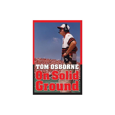 On Solid Ground - by Tom Osborne (Paperback)