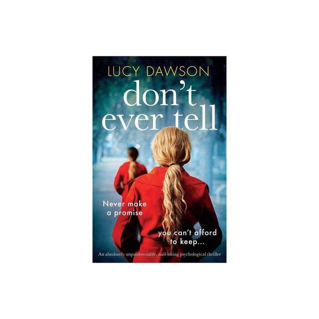 Dont Ever Tell - by Lucy Dawson (Paperback)