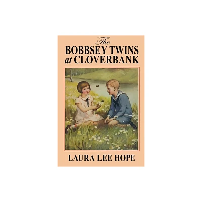 The Bobbsey Twins at Cloverbank - by Laura Lee Hope (Paperback)